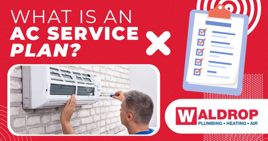 What Is An AC Service Plan? Waldrop PlumbingHeatingAir