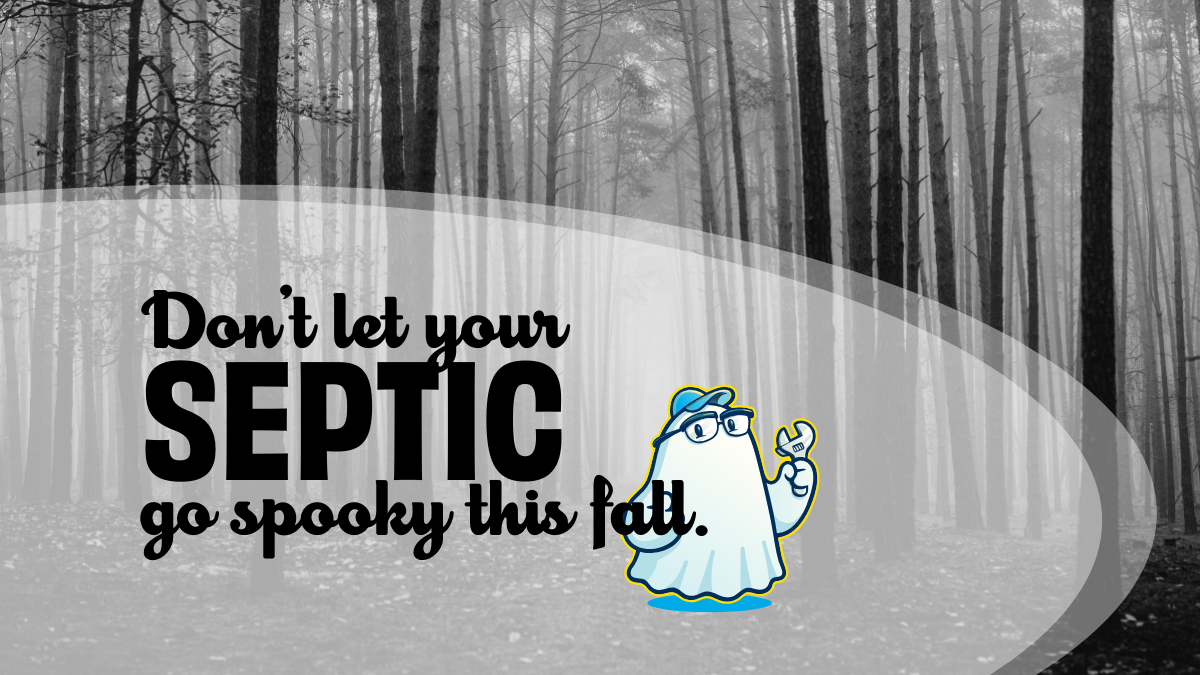 dont let your septic get spooky