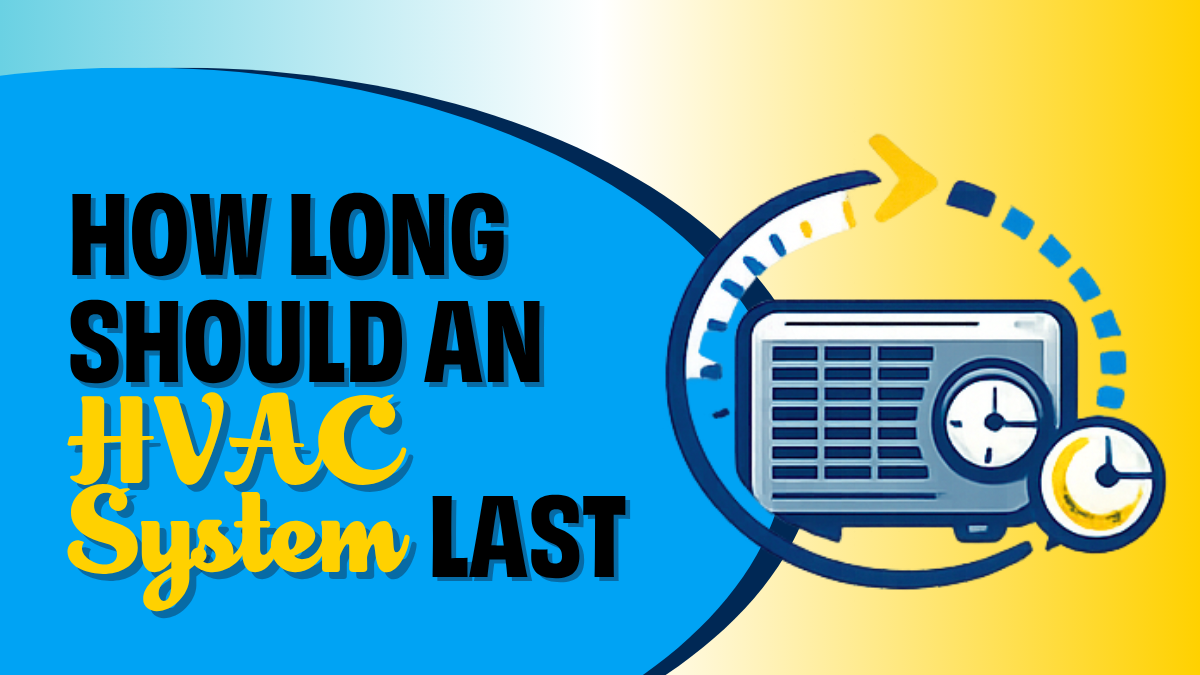 how long should an HVAC system last