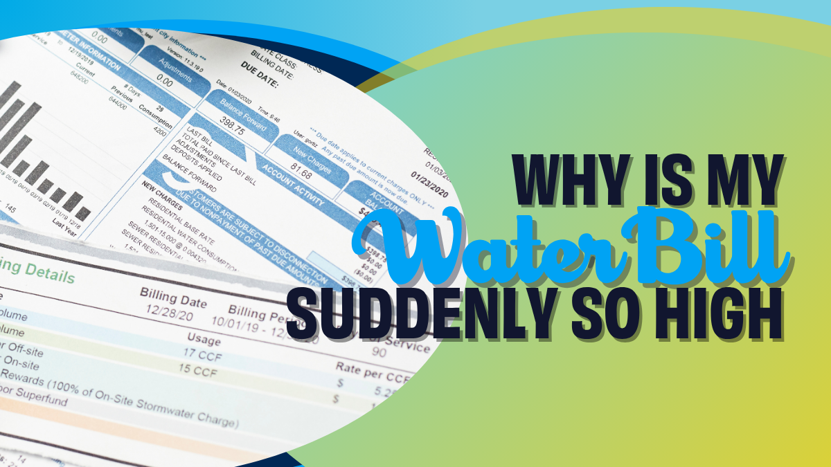 why is my water bill suddenly so high