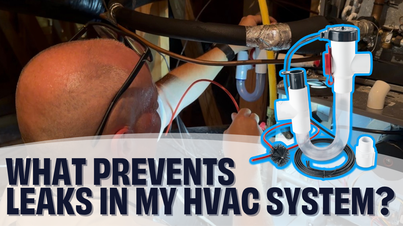 what prevents leaks in my hvac system?