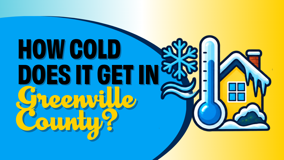 picture of a freezing house with text that says "how cold does it get in Greenville County?"